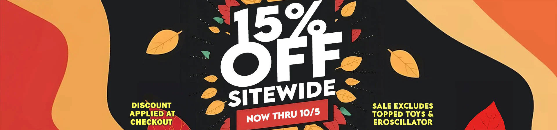 15% OFF SITEWIDE OCTOBER 3RD - 5TH, 2025