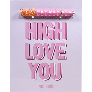 High Love You One Hitter Greeting Card by KushKards