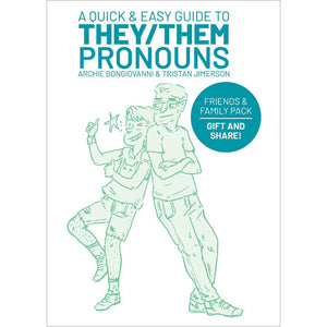 A Quick & Easy Guide to They/Them Pronouns by Archie Bongiovanni & Tristan Jimerson