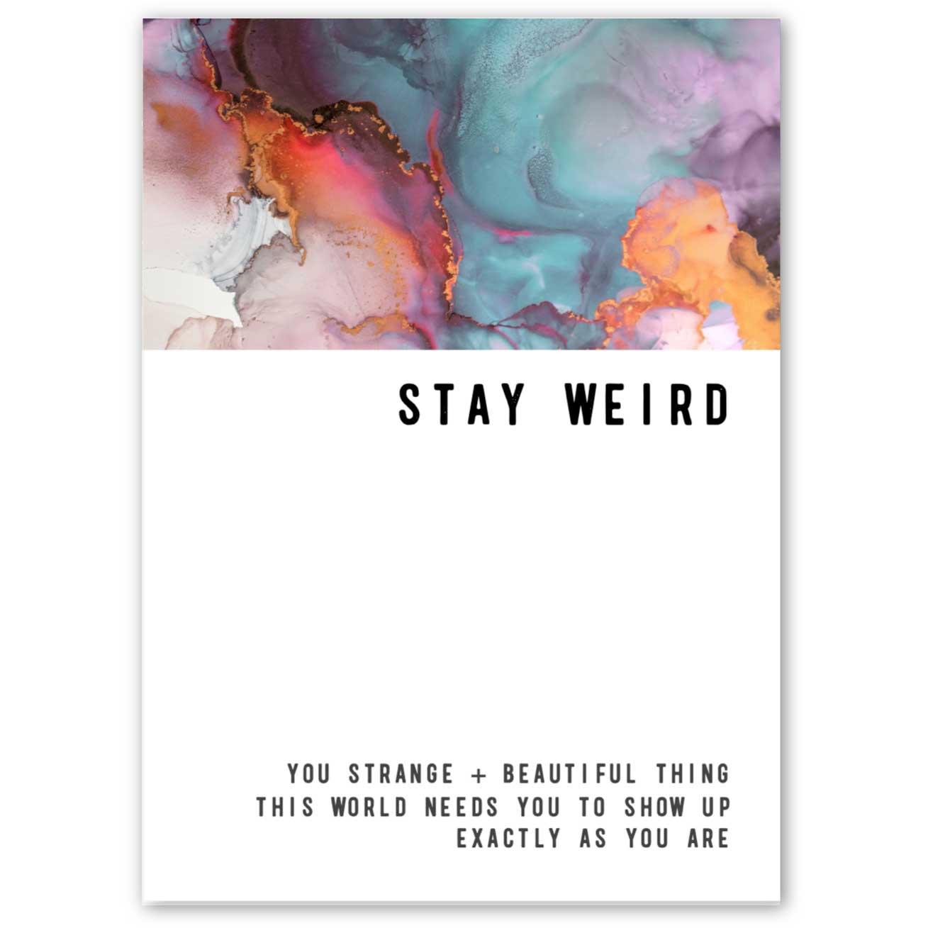 Ink + Soul Stay Weird Greeting Card By Warm Human