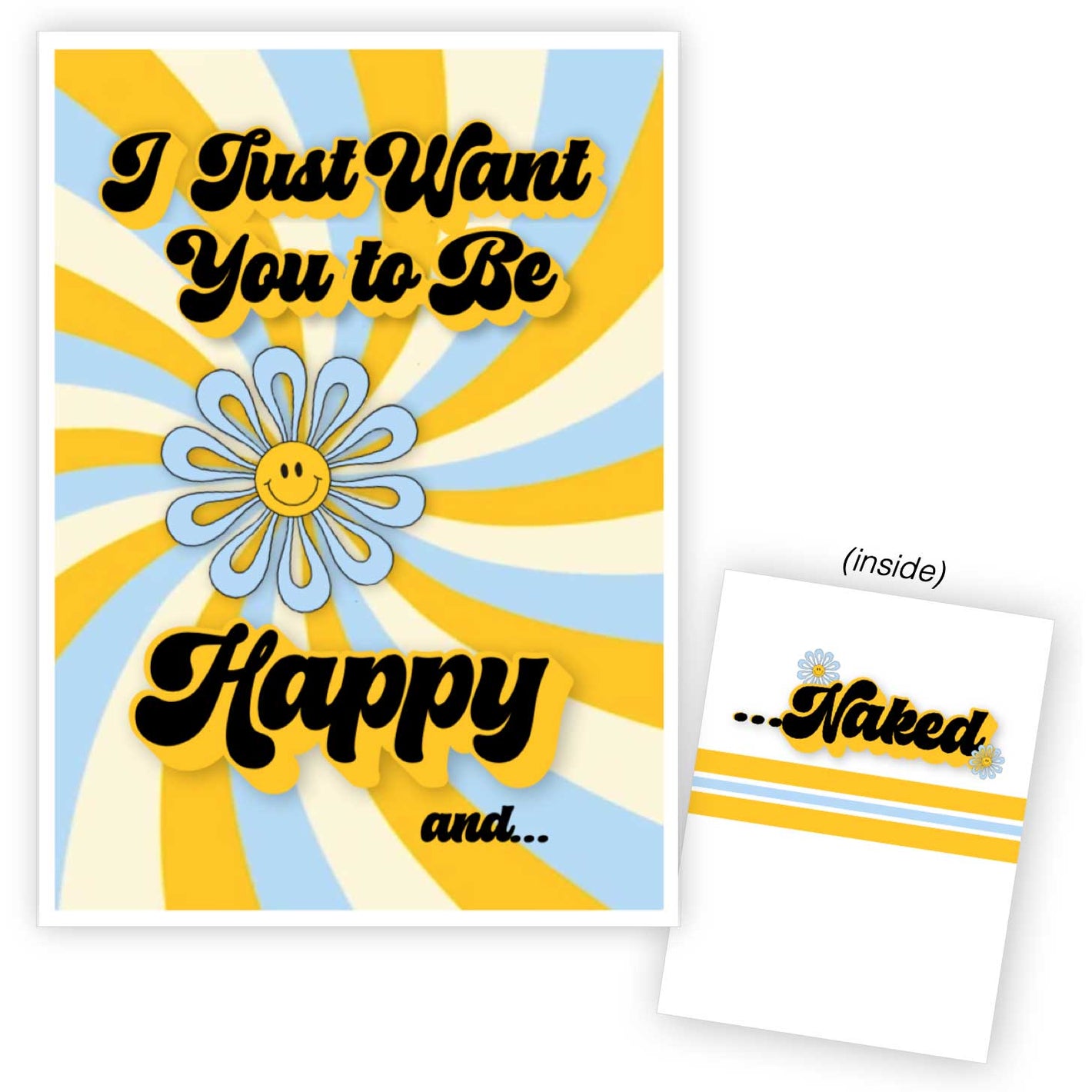 Adults Only I Just Want You To Be Happy & Naked Greeting Card by Warm Human