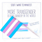 Stuff I Want To Manifest - More Transgender Beauty & Bravery In The World By Warm Human