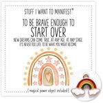 Stuff I Want To Manifest - To Be Brave Enough To Start Over By Warm Human