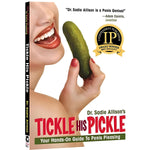 Tickle His Pickle - Your Hands-On Guide To Penis Pleasing - Dr. Sadie Allison